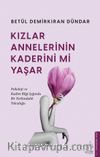 Kızlar Annelerinin Kaderini mi Yaşar