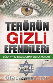 Terörün Gizli Efendileri <br /> Dünyayı Armagedona Zorlayanlar