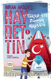 Hayrettin 5 Türko-571 / Zaman Kapsülü
