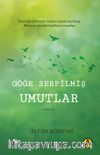 Göğe Serpilmiş Umutlar