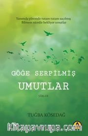 Göğe Serpilmiş Umutlar