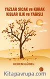 Yazlar Sıcak ve Kurak Kışlar Ilık ve Yağışlı