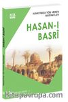 Hayatımıza Yön Veren Nasihatler / Hasan-ı Basri