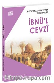 Hayatımıza Yön Veren Nasihatler / İbnü'l Cevzî