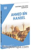 Hayatımıza Yön Veren Nasihatler / Ahmed Bin Hanbel