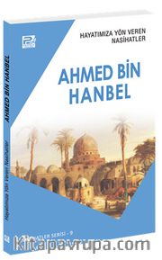 Hayatımıza Yön Veren Nasihatler / Ahmed Bin Hanbel