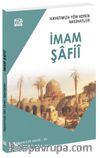 Hayatımıza Yön Veren Nasihatler / İmam Şafiî