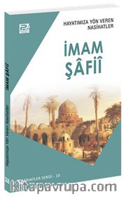 Hayatımıza Yön Veren Nasihatler / İmam Şafiî