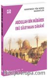Hayatımıza Yön Veren Nasihatler / Abdullah Bin Mübarek - Ebû Süleyman Daranî