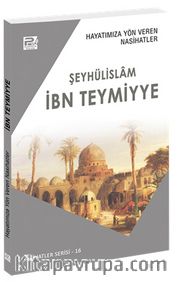 Hayatımıza Yön Veren Nasihatler / İbn Teymiyye