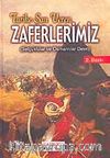 Zaferlerimiz / Selçuklular ve Osmanlılar Devri