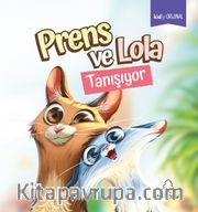 Prens ve Lola Tanışıyor