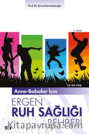 Anne-Babalar İçin Ergen Ruh Sağlığı Rehberi