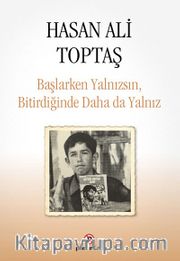 Başlarken Yalnızsın, Bitirdiğinde Daha da Yalnız