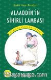 Alaaddin’in Sihirli Lambası / Resimli Genç Klasikler Serisi (Kısaltılmış Metin)