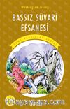 Başsız Süvari Efsanesi / Resimli Genç Klasikler Serisi (Kısaltılmış Metin)