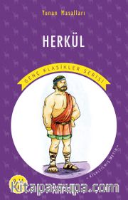 Herkül / Resimli Genç Klasikler Serisi <br /> Yunan Masalları (Kısaltılmış Metin)
