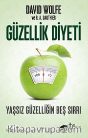 Güzellik Diyeti <br /> Yaşsız Güzelliğin Beş Sırrı
