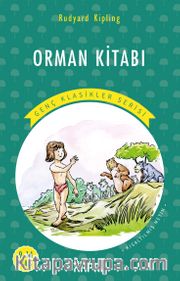 Orman Kitabı / Resimli Genç Klasikler Serisi (Kısaltılmış Metin)