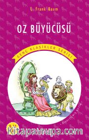 Oz Büyücüsü / Resimli Genç Klasikler Serisi (Kısaltılmış Metin)