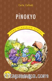 Pinokyo / Resimli Genç Klasikler Serisi (Kısaltılmış Metin)