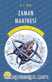 Zaman Makinesi / Resimli Genç Klasikler Serisi (Kısaltılmış Metin)