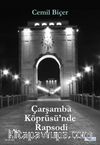 Çarşamba Köprüsü’nde Rapsodi 