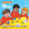 Okul / Hayatı Öğreniyorum 
