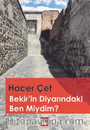 Bekir’in Diyarındaki Ben Miydim