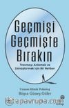 Geçmişi Geçmişte Bırakın