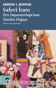 Safavi İranı: Pers İmparatorluğu'nun Yeniden Doğuşu