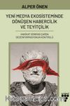 Yeni Medya Ekosisteminde Dönüşen Habercilik ve Teyitçilik & Hakikat Sonrası Çağda Dezenformasyonun Kontrolü