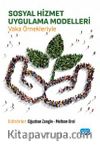 Sosyal Hizmet Uygulama Modelleri & Vaka Örnekleriyle