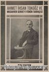 Ahmet İhsan Tokgöz ve Musavver Servet-i Fünûn Tarihçesi