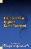 Fıkhî Kurallar Işığında Kamu Yönetimi