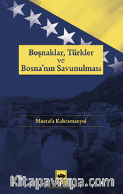 Boşnaklar, Türkler ve Bosna'nın Savunulması