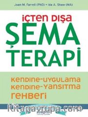 İçten Dışa Şema Terapi - Kendine Uygulama Kendine Yansıtma Rehberi