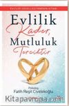 Evlilik Kader, Mutluluk Tercihtir