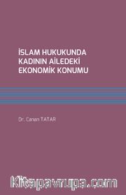 İslam Hukukunda Kadının Ailedeki Ekonomik Konumu