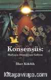 'Konsensüs: Mafyaya Demokrasi Gelirse