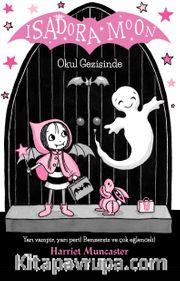 Isadora Moon Okul Gezisinde (Karton Kapak)