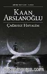 Çağrısız Hayalim