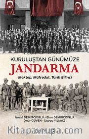 Kuruluştan Günümüze Jandarma <br /> Mektep, Müfredat, Tarih Bilinci