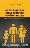 Aile Kurumu’nun Çöküş Sebepleri ve Çözüm Yolları & Psikiyatrik Örnek Vakalar