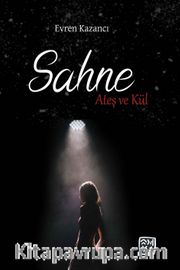 Sahne: Ateş ve Kül