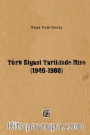 Türk Siyasi Tarihinde Rize (1946-1980)