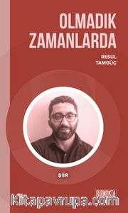 Olmadık Zamanlarda