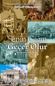 Senin Çağın Geçer Olur