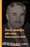 Ömür Dediğin Göz Açıp Kapayana Dek Fehmi Yılmaz: Kağıtçı Bir İşadamının Hikayesi