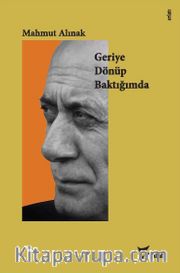 Geriye Dönüp Baktığımda